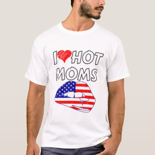 Camiseta Eu Amo Mães Quentes A Mães Engraçadas De Coraç
