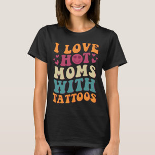 Camiseta Eu Amo Mães Quentes Com Tatuagens Groovy Vintage T