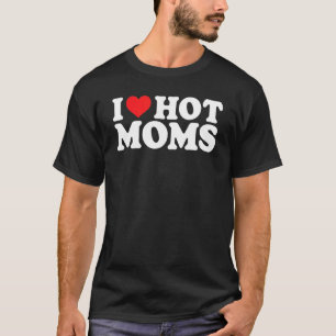 Camiseta Eu Amo Mães Quentes Coração Vermelho Amo Mães Eu
