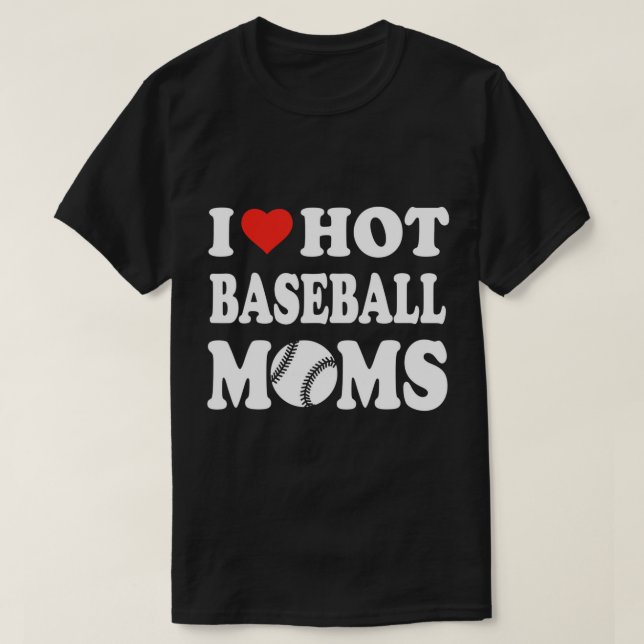 Camiseta Eu Amo Mães Quentes De Baseball Esportes Engraçado (Frente do Design)