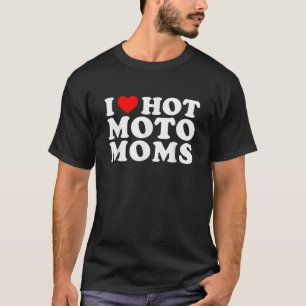 Camiseta Eu Amo Mães Quentes De Moto Engraçado Eu Corto Mãe
