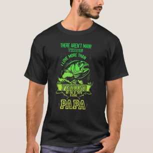 Camiseta Eu amo mais do que pescar, mas uma delas é ser
