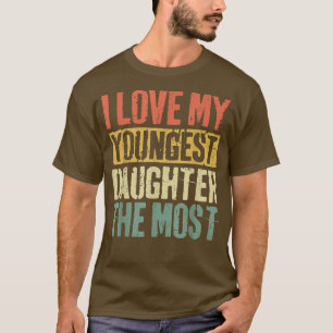 Camiseta Eu Amo Mais Minha Filha Mais Nova Dia dos Pais