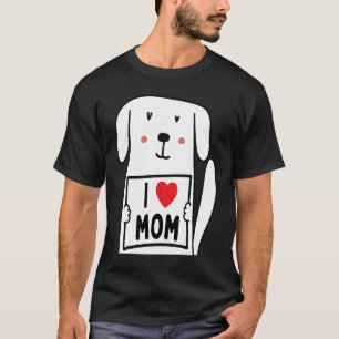 Camiseta Eu Amo Mamãe Cachorro Bonito Segurando Eu Amo Você