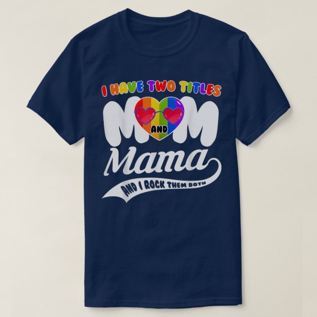 Camiseta Eu amo mamãe e mamãe orgulhosos mamãe LGBT Da (Frente do Design)