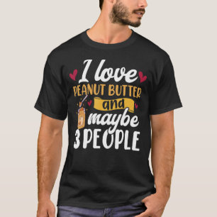 Camiseta Eu Amo Manteiga De Amendoim Jelly Manteiga De Amen