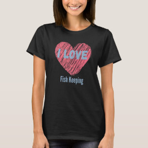 Camiseta Eu Amo Manter Imagem Do Coração De Aquarismo Hobby