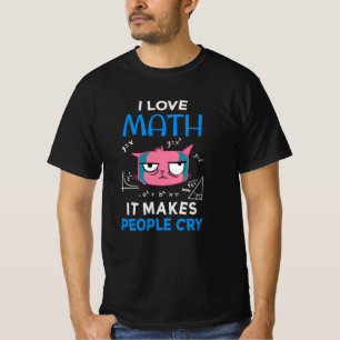 Camiseta Eu Amo Matemática Faz as Pessoas Chorarem