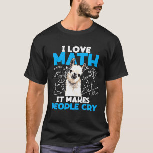 Camiseta Eu Amo Matemática Faz as Pessoas Chorarem Lhama