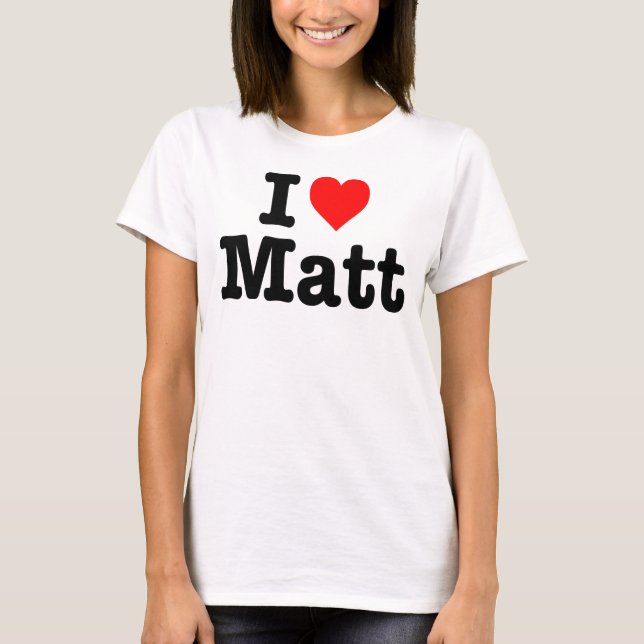 CAMISETA "EU AMO MATT " (Frente)