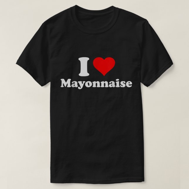 Camiseta Eu Amo Mayonnaise (Frente do Design)