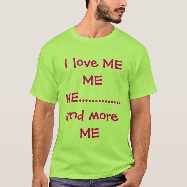 Camiseta Eu amo-me MIM MIM .............. e mais MIM (Frente)