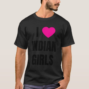 Camiseta Eu Amo Meninas Indianas