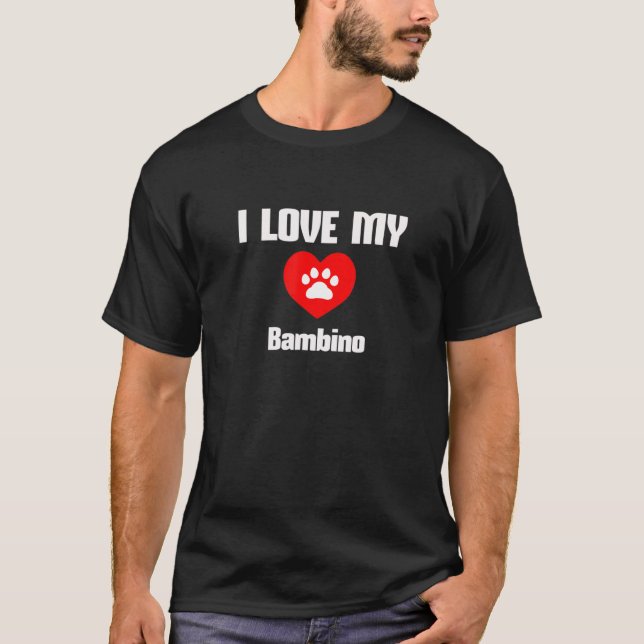 Camiseta Eu Amo Meu Bambino Para Gatos, Homens E Mulheres (Frente)