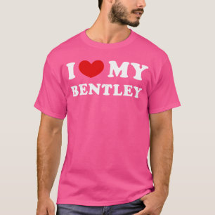 Camiseta Eu Amo Meu Bentley Eu Amo Meu Amigo Bentley