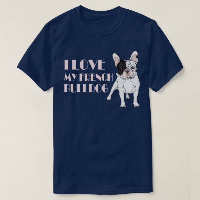 Camiseta Eu Amo Meu Buldogue Francês (Frente do Design)
