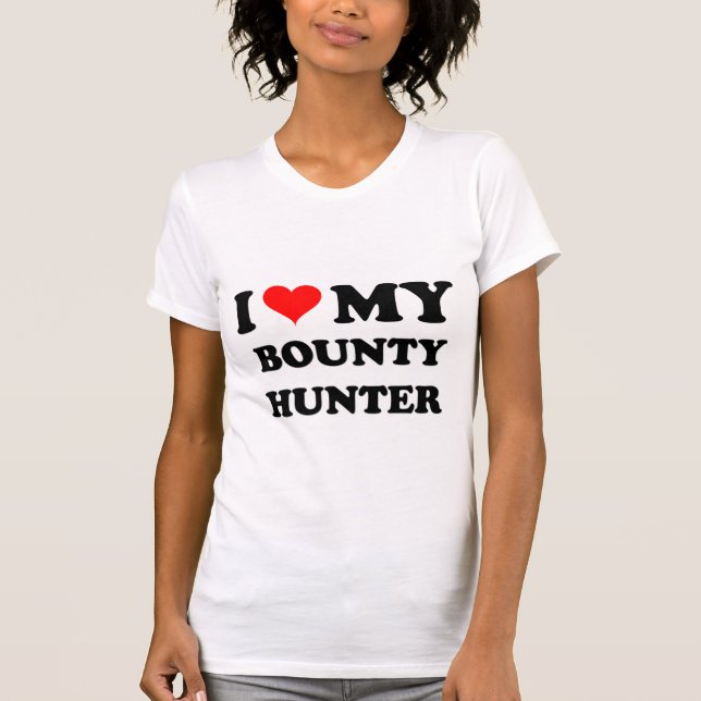 Camiseta Eu amo meu caçador de prémios (Frente)