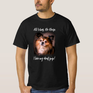 Camiseta Eu Amo Meu Cachorro Surdo Foto Divertida de Cachor