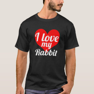 Camiseta Eu Amo Meu Coelho - Amante de os animais De Propri
