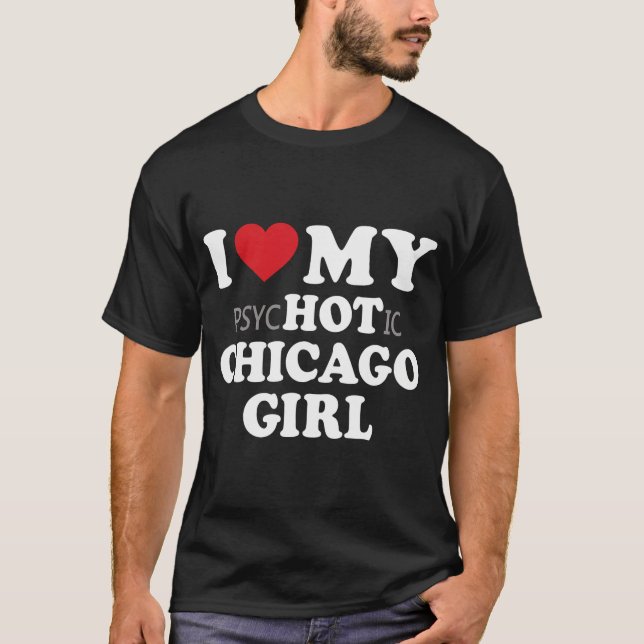 Camiseta Eu Amo Meu Dia de os namorados De Chicago Girl (Frente)