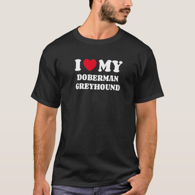 Camiseta Eu Amo Meu Doberman Greyhound (Frente)
