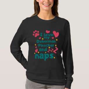 Camiseta Eu Amo Meu Doberman Pinscher E Naps 944