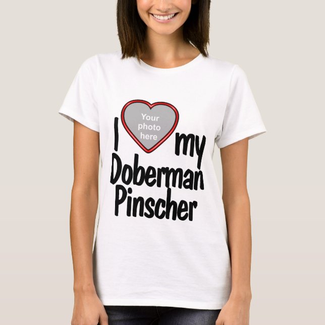 Camiseta Eu Amo Meu Doberman Pinscher Red Heart Foto Frame (Frente)