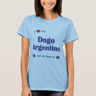 Camiseta Eu amo meu Dogo Argentino (o cão fêmea)