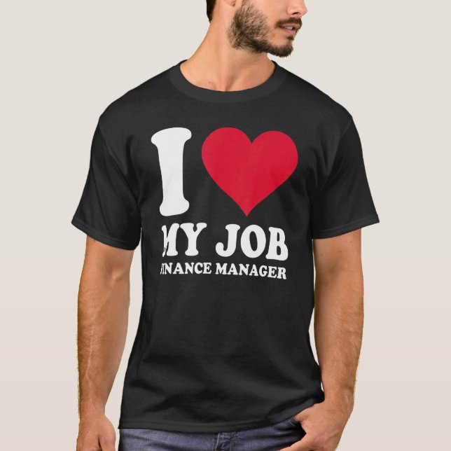Camiseta Eu Amo Meu Emprego Gerente Financeiro Com Coração  (Frente)