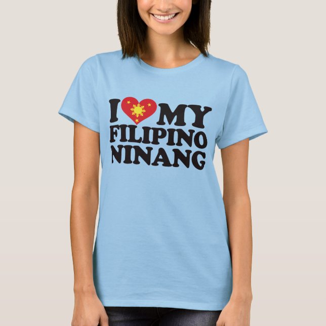 Camiseta Eu Amo Meu Filipino Ninang (Frente)
