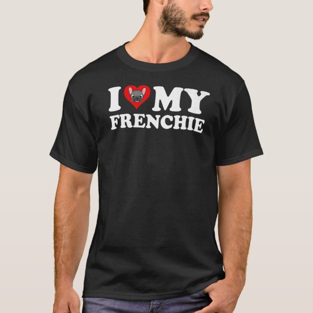 Camiseta Eu Amo Meu Francês Cachorro Francês (Frente)
