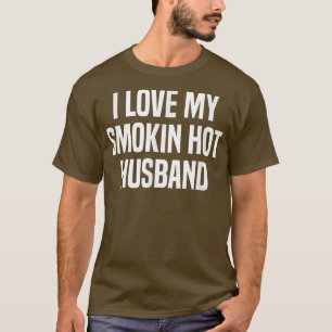 Camiseta Eu Amo Meu Fumante Marido Quente Engraçado Mulher-