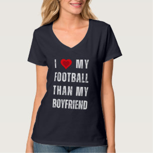Camiseta Eu amo meu futebol do que meu namorado
