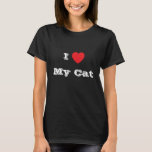 Camiseta Eu ♥️ Amo Meu Gato<br><div class="desc">Camisa de T clássica feminina a preto e a inscrição a cores brancas e a roupa de uma declaração de moda divertida casual impressa com a frase personalizável de modelo I Love My Cat on Hats, Shirts and Pet Products pelo TheFabricSeal impressão a pedido compra em Zazzle.com #ZazzleMade https://www.zazzle.com/store/thefabricseal confortável,...</div>
