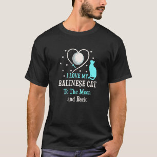 Camiseta Eu Amo Meu Gato Balinês até o Gato da Lua Gatito
