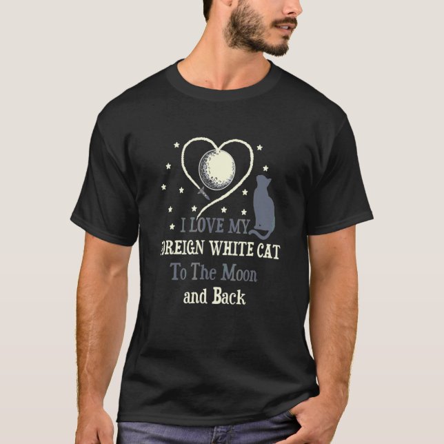 Camiseta Eu Amo Meu Gato Branco Estrangeiro para o Gato Lua (Frente)