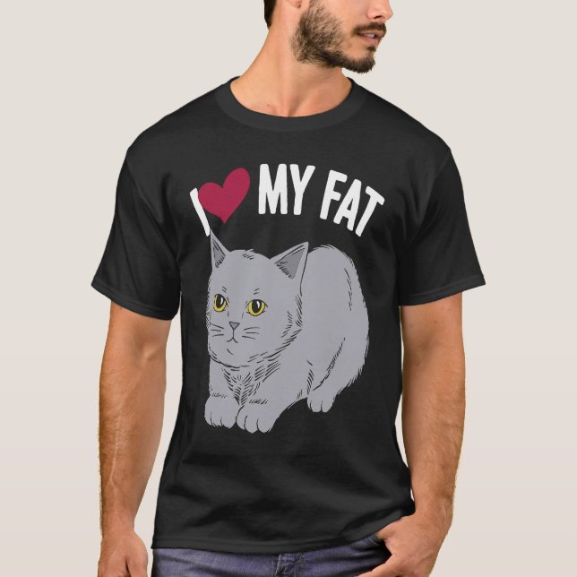 Camiseta Eu Amo Meu Gato Gordo Chonk Fluffy Kitten Feline W (Frente)