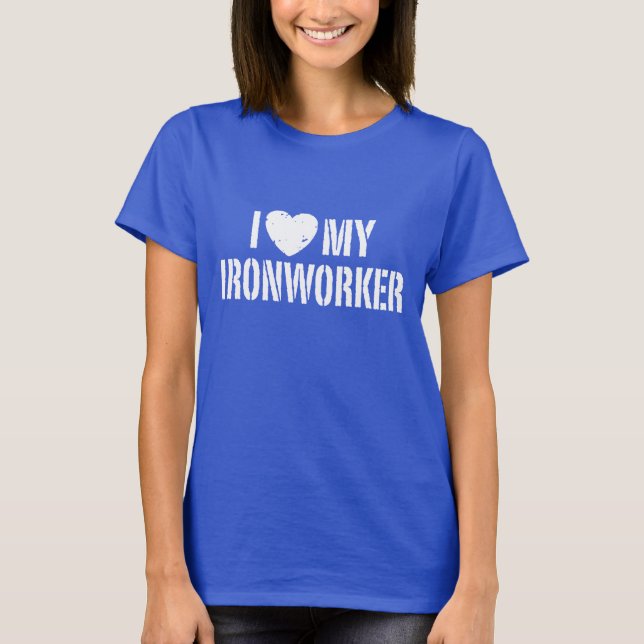 Camiseta Eu Amo Meu Ironworker (Frente)