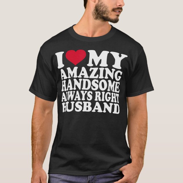 Camiseta Eu Amo Meu Maravilhoso Casamento De Marido Engraça (Frente)