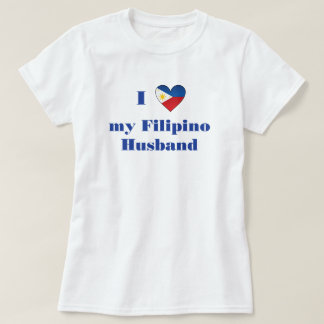 Camiseta Eu Amo Meu Marido Filipino 1 T-Shirt