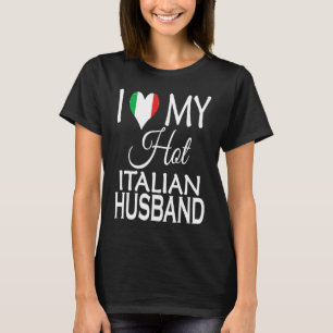 Camiseta Eu Amo Meu Marido Italiano Quente Bandeira da Itál