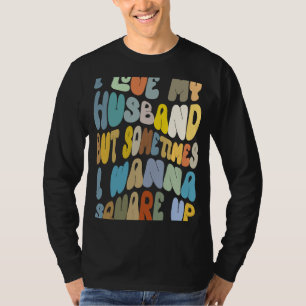 Camiseta Eu Amo Meu Marido Mas Às Vezes Sarcasado