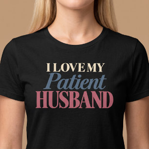 Camiseta Eu Amo Meu Marido Paciente