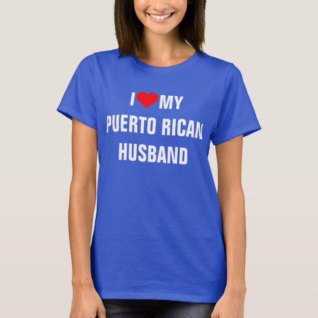Camiseta Eu Amo Meu Marido Porto-Riquenho (Frente)