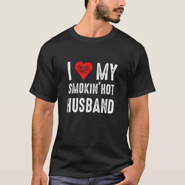 Camiseta Eu Amo Meu Marido Quente Fumante (Frente)