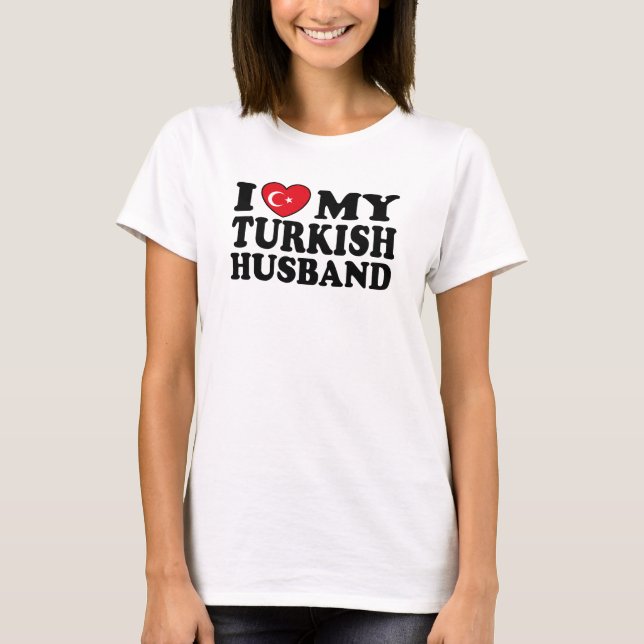 Camiseta Eu Amo Meu Marido Turco (Frente)