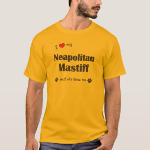 Camiseta Eu amo meu Mastiff napolitana (o cão fêmea)