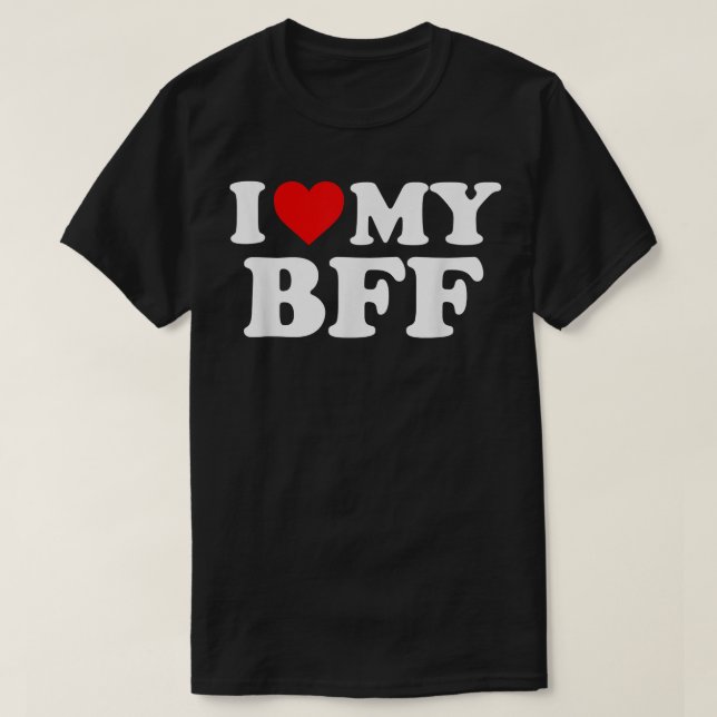 Camiseta Eu Amo Meu Melhor Amigo Do BFF Para Sempre. (Frente do Design)