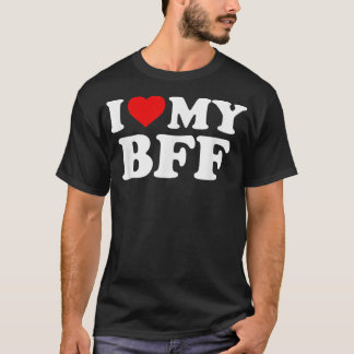 Camiseta Eu Amo Meu Melhor Amigo Do BFF Para Sempre.