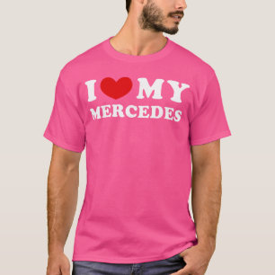 Camiseta Eu Amo Meu Mercedes Eu Adoro Meu Mercedes amigos